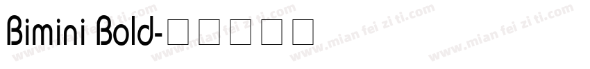 Bimini Bold字体转换
